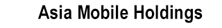 Asia Mobile Holdings (
